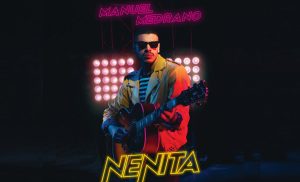 Manuel Medrano estrenó Nenita su nueva canción