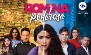 'Romina Poderosa' de Caracol, la telenovela que busca competir con 'Ana de nadie'
