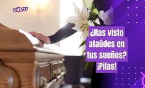Soñar con ataúd, ¿qué significa? ¡Problemas!