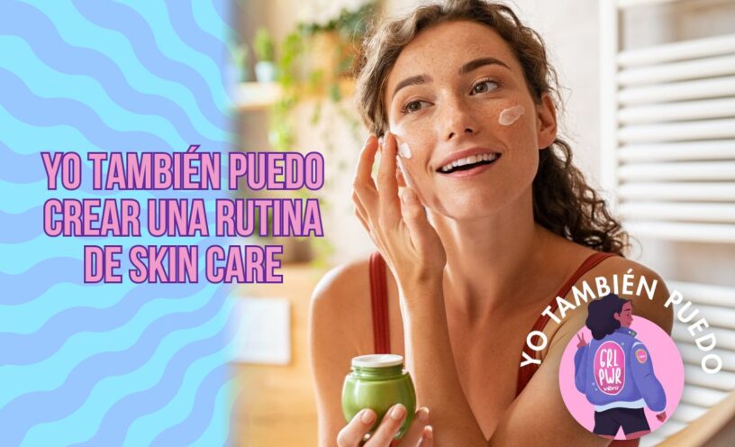 Cómo crear una rutina de skincare