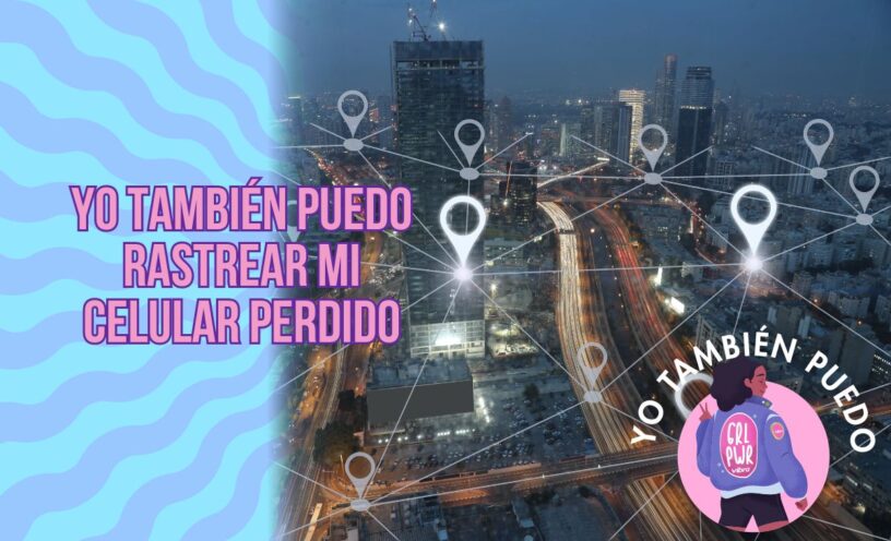cómo rastrear el celular si nos roban o se pierde
