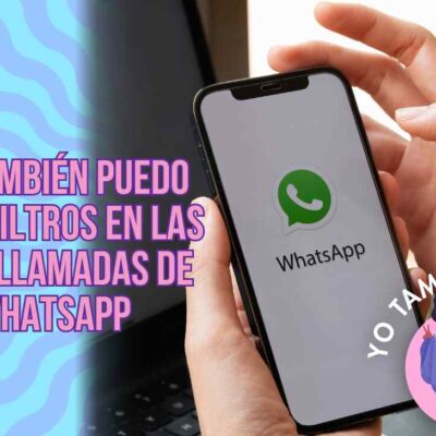 como usar filtros en las videollamadas de whatsapp