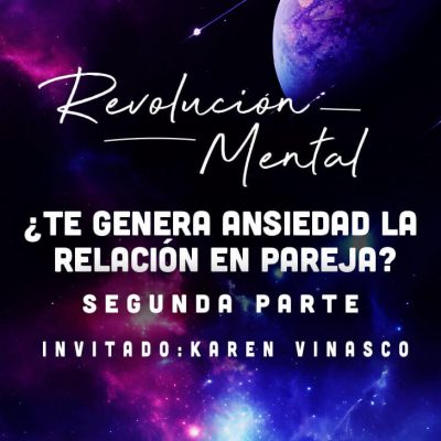 te genera ansiedad la relación en pareja (parte 2)