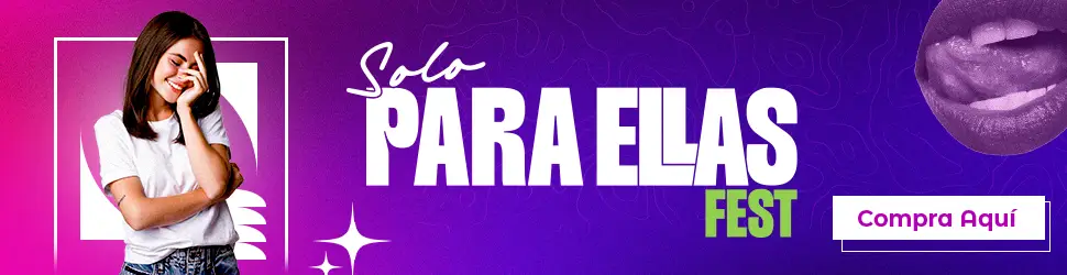 Solo Para Ellas Fest Compra Aquí