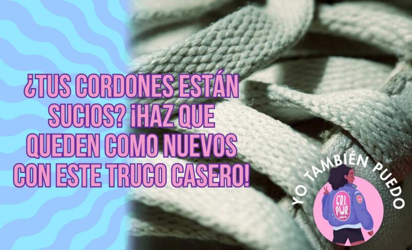 Yo también puedo dejar mis cordones como nuevos
